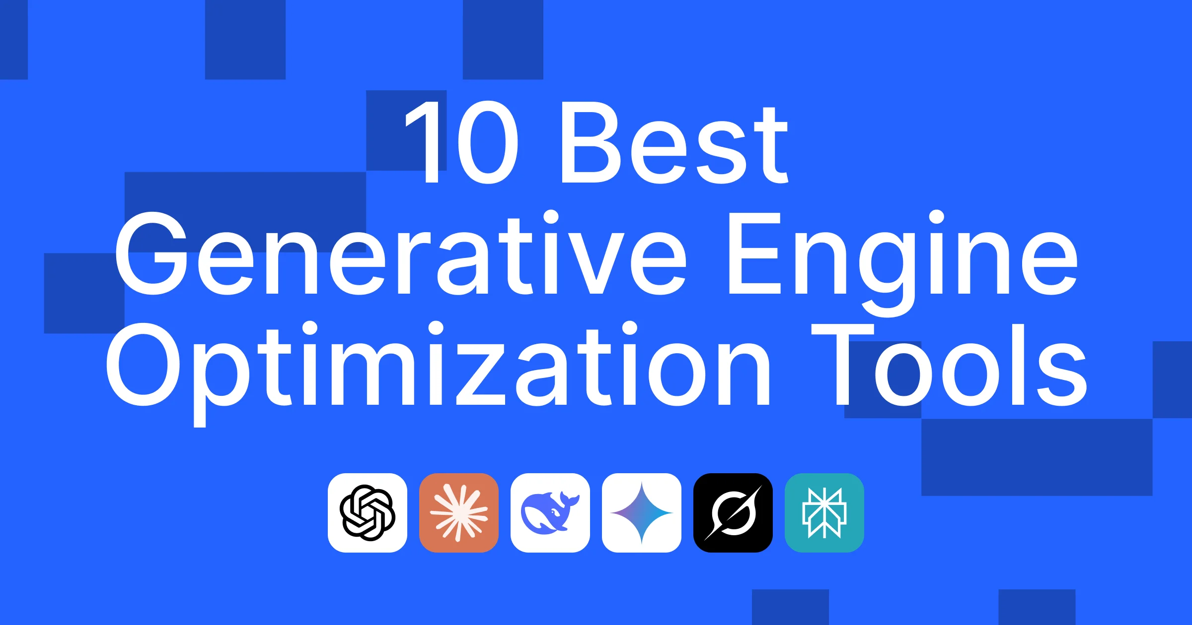 10 Best AI Tools for Generative Engine Optimization in 2025